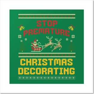 Stop Premature Christmas Decorating Posters and Art
